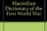The Macmillan Dictionary of The First World War